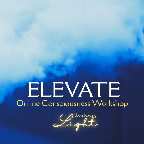 ELEVATE - online consciousness workshops to create and elevate collective consciousness by Sin Mariani from Downloading Light.